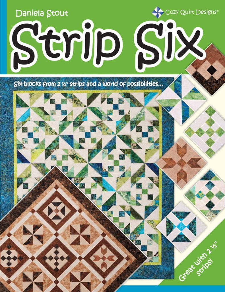 SALE Strip Six Quilt PATTERN Book P187 by Cozy Quilt Designs - Riley Blake - INSTRUCTIONS Only - Rolie Polie Friendly -  6 Blocks