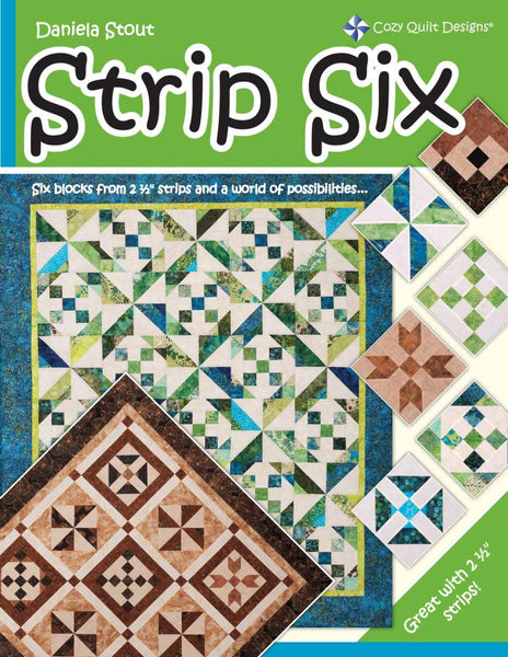 SALE Strip Six Quilt PATTERN Book P187 by Cozy Quilt Designs - Riley Blake - INSTRUCTIONS Only - Rolie Polie Friendly -  6 Blocks