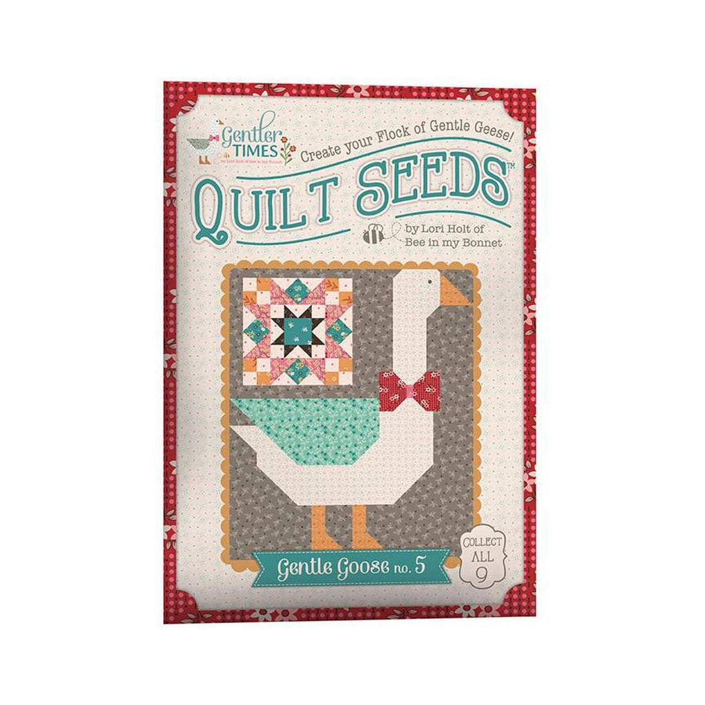 SALE Gentler Times Quilt Seeds No. 5 Gentle Goose PATTERN ST-42685 by Lori Holt - Riley Blake - Instructions Only - Paper Pattern Included