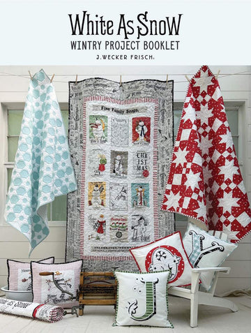 Sew Fast Steal! White as Snow Wintry Project Booklet P120 - J. Wecker Frisch - Riley Blake - INSTRUCTIONS Only - Spiral-Bound