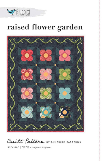 DEAL Raised Flower Garden Quilt PATTERN P100 - Bluebird Patterns - Riley Blake Designs - Instructions Only - Piecing Applique