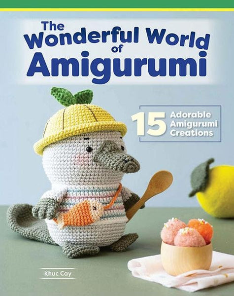 The Wonderful World of Amigurumi LAN-642 by Khuc Cay - Moda Fabrics - INSTRUCTIONS Only - Crochet Animal Designs Accessories 15 Projects