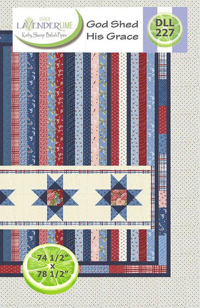 Image of the God Shed his Grace quilt pattern by Lavender Lime for Moda Fabrics. Features a striped patriotic pattern with stars. 
Cute Little Fabric Shop