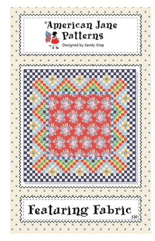 Image of the Featuring Fabric quilt pattern by American Jane for Riley Blake Designs. Features a quilt with one featured fabric in the center. 
Cute Little Fabric Shop