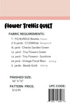 Image of the Flower Trellis quilt pattern by Frannie B Quilting Co for Riley Blake Designs. Features the fabric requirements.
Cute Little Fabric Shop