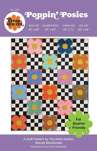 Image of the Poppin&#39; Posies Quilt quilt pattern by The Retro Quilter for Moda Fabrics. Features a quilt with flowers. 
Cute Little Fabric Shop