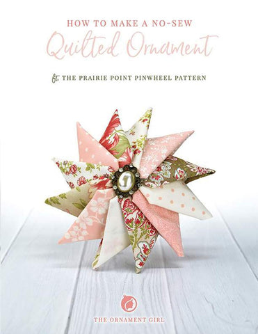 SALE Prairie Point Pinwheel Ornament Project Quilt PATTERN P235 by The Ornament Girl - Riley Blake - INSTRUCTIONS Only - No-Sew Project