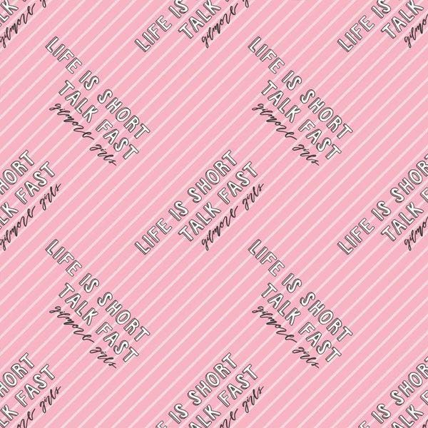 Gilmore Girls Talk Fast Stripe 23840102 Pink - Camelot Fabrics - Life Is Short Lines - Quilting Cotton Fabric - Official Licensed Product