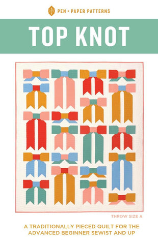SALE Top Knot Quilt PATTERN P176 by Pen + Paper - Riley Blake Designs - Instructions Only - Confident Beginner - Two Options