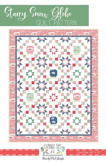 DEAL Starry Snow Globe Quilt PATTERN P180 - Beverly McCullough - Riley Blake Designs - INSTRUCTIONS Only - Fat Quarter Friendly - Pieced