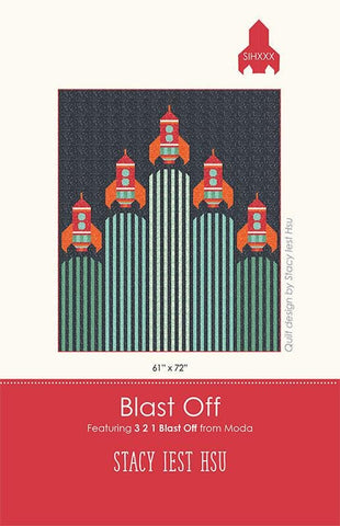 Blast Off Quilt PATTERN SIH-110 by Stacy Iest Hsu - Moda Fabrics - INSTRUCTIONS Only - Piecing - 321 Blast Off - Intermediate