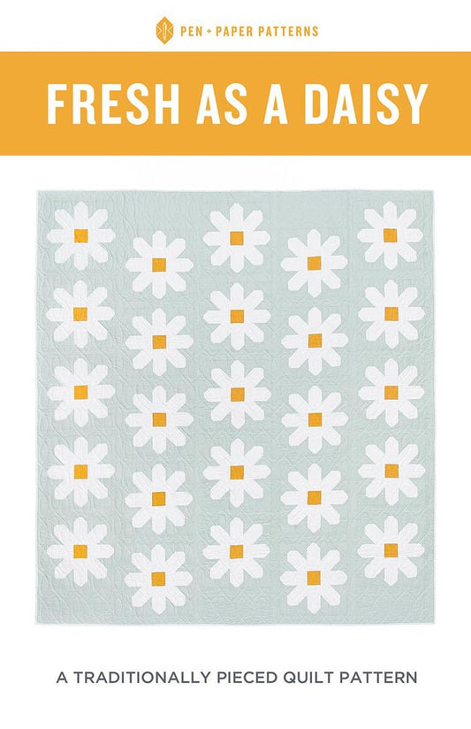 Fresh as a Daisy Quilt PATTERN P176 - Pen + Paper Patterns - Riley Blake - Instructions Only - Many Sizes Precut Friendly