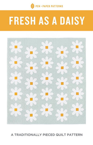 SALE Fresh as a Daisy Quilt PATTERN P176 by Pen + Paper Patterns - Riley Blake - Instructions Only - Many Sizes Precut Friendly