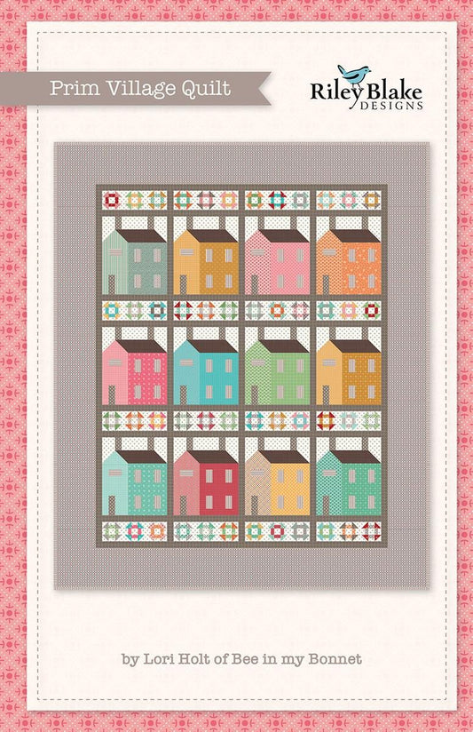 SALE Prim Village Quilt PATTERN P120 - Lori Holt - Riley Blake Designs - Instructions Only - 5" & 10" Stacker Friendly Churn Dash Piecing