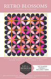 SALE Retro Blossoms Quilt PATTERN P249 - Lo & Behold Stitchery - Riley Blake Designs - INSTRUCTIONS Only - Multiple Sizes - Piecing