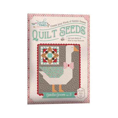 SALE Gentler Times Quilt Seeds No. 3 Gentle Goose PATTERN ST-42683 by Lori Holt - Riley Blake - Instructions Only - Paper Pattern Included
