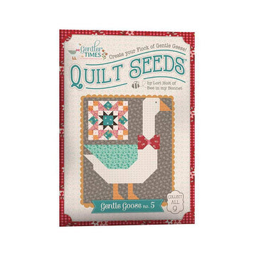 SALE Gentler Times Quilt Seeds No. 5 Gentle Goose PATTERN ST-42685 - Lori Holt - Riley Blake - Instructions Only - Paper Pattern Included