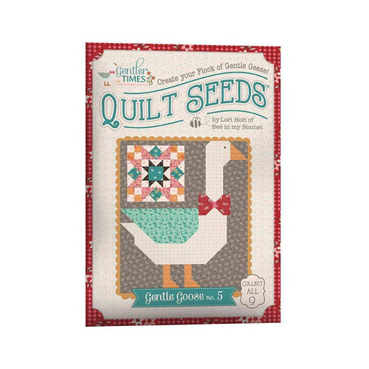 SALE Gentler Times Quilt Seeds No. 5 Gentle Goose PATTERN ST-42685 - Lori Holt - Riley Blake - Instructions Only - Paper Pattern Included
