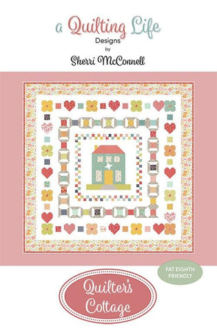 Quilter's Cottage G Quilt PATTERN QLD-267 by Quilting Life Designs - Moda Fabrics - INSTRUCTIONS Only - Fat Eighth Friendly