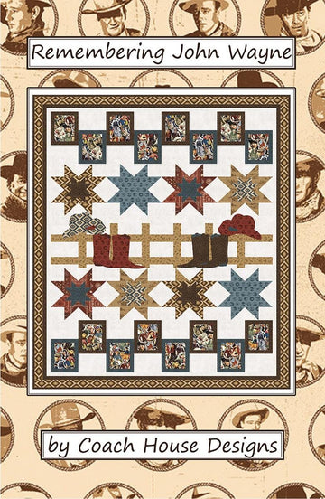 SALE Remembering John Wayne Quilt PATTERN P250 - Coach House Designs - Riley Blake Designs- INSTRUCTIONS Only - Licensed Product - Applique