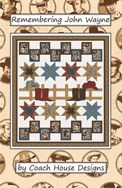 SALE Remembering John Wayne Quilt PATTERN P250 by Coach House Designs - Riley Blake Designs- INSTRUCTIONS Only - Licensed Product - Applique