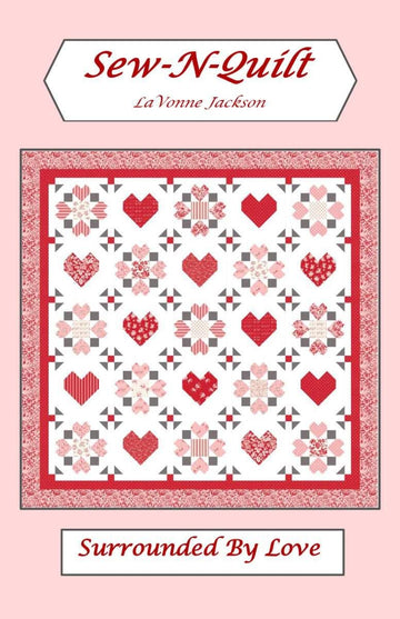 Sew-N-Quilt Surrounded by Love Quilt PATTERN P188 by LaVonne Jackson - Riley Blake Designs - INSTRUCTIONS Only - 10" Stacker Friendly