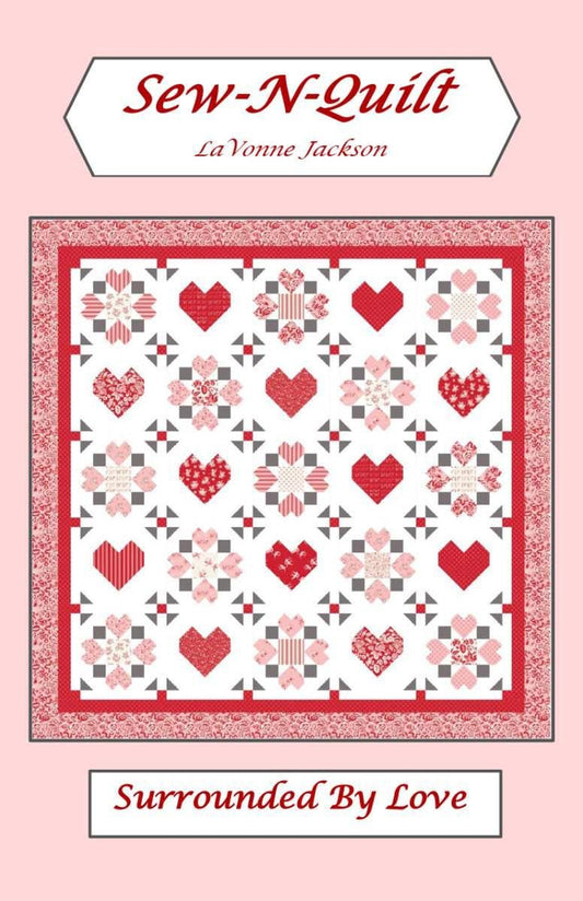 Sew-N-Quilt Surrounded by Love Quilt PATTERN P188 by LaVonne Jackson - Riley Blake Designs - INSTRUCTIONS Only - 10" Stacker Friendly