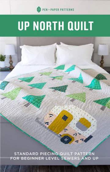 SALE Up North Quilt PATTERN P176 - Pen + Paper Patterns - Riley Blake Designs - Instructions Only - Beginner Friendly