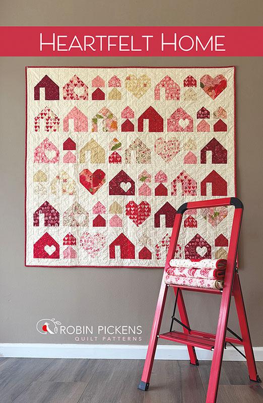 Heartfelt Home Quilt PATTERN RPQP-HFH170 - Robin Pickens- Moda Fabrics - INSTRUCTIONS Only - !0 inch Stacker Friendly