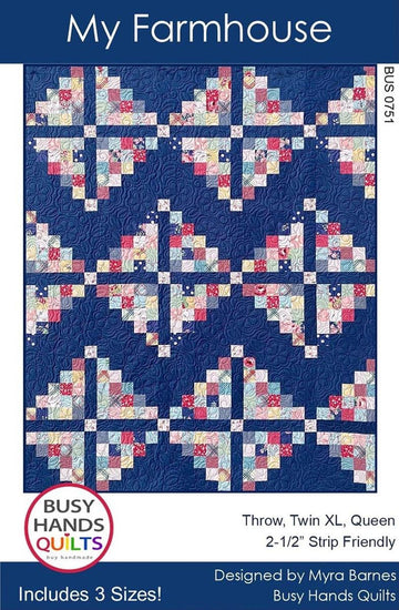 SALE My Farmhouse Quilt PATTERN P224 - Busy Hands Quilts - Riley Blake Design - INSTRUCTIONS Only - Multiple Sizes - Rolie Polie Friendly
