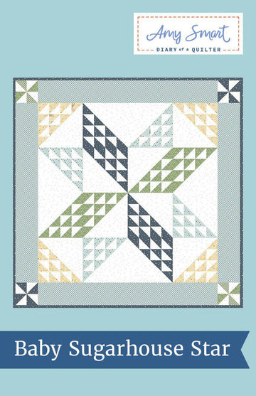 SALE Baby Sugarhouse Star Quilt PATTERN P123 - Amy Smart - Riley Blake Designs - INSTRUCTIONS Only - Half Square Triangle - Square Quilt