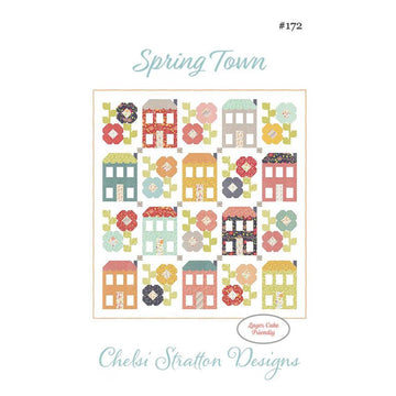 Spring Town G Quilt PATTERN CSD-172 - Chelsi Stratton Designs- Moda Fabrics - INSTRUCTIONS Only - Layer Cake Friendly Fat Quarter Friendly