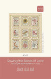 Sowing the Seeds of Love Quilt PATTERN Advanced Beginner Friendly Pattern - Moda Fabrics INSTRUCTIONS Only