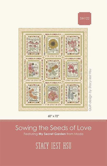 Sowing the Seeds of Love Quilt PATTERN Advanced Beginner Friendly Pattern - Moda Fabrics INSTRUCTIONS Only